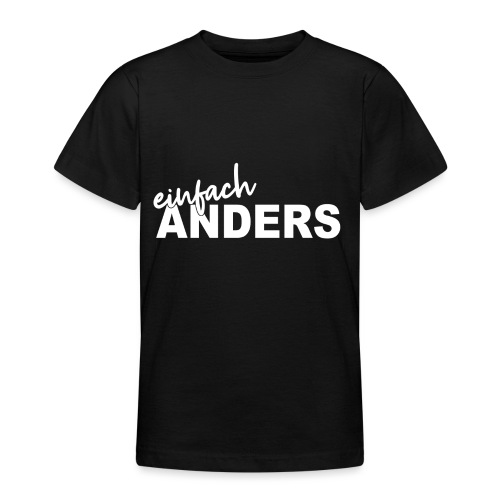 einfach ANDERS - Teenager T-Shirt