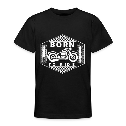 Bikermotiv Born To Ride - Teenager T-Shirt