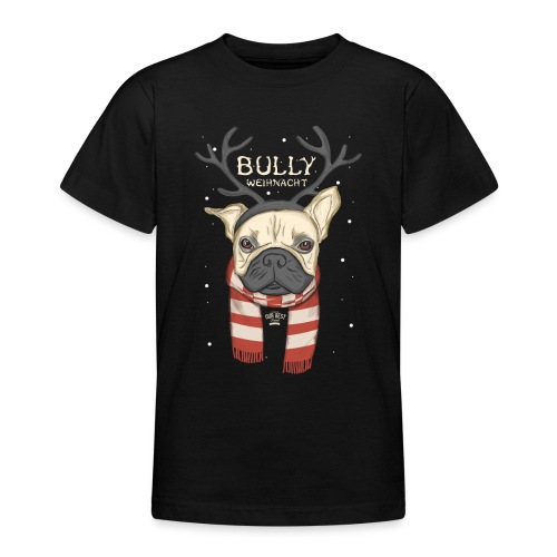Bully Weihnacht - Teenager T-Shirt
