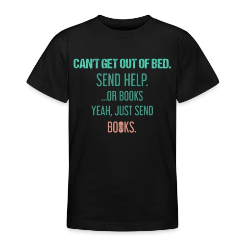 0279 Send hjælp eller bøger! Ja, send bøger - Teenager-T-shirt