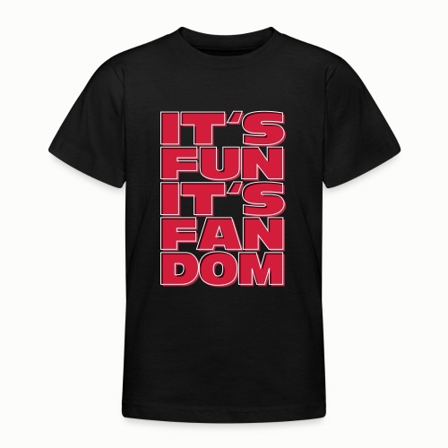 It's Fun (free color choice) - Teenage T-Shirt
