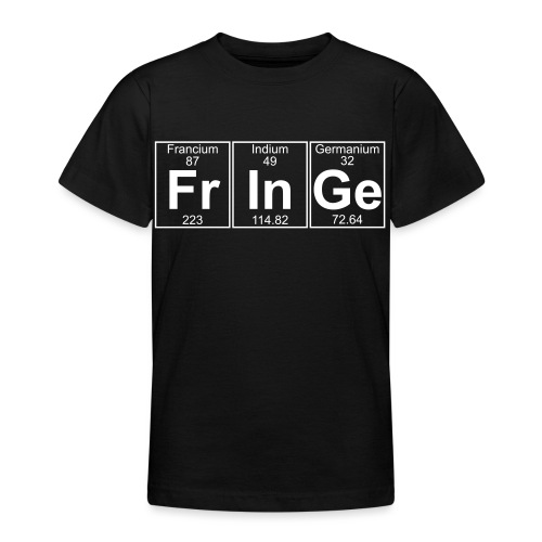 Fr-In-Ge (fringe) - Full - Teenage T-Shirt