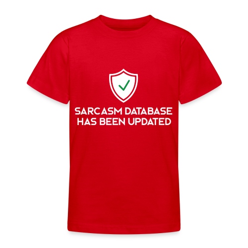 Sarcasm database - Teenage T-Shirt