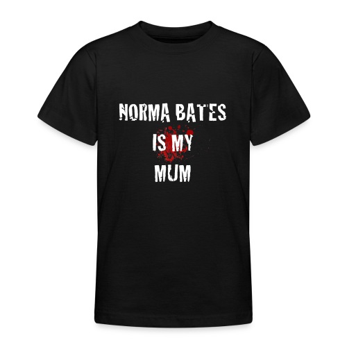 Norma Bates is my mum - Camiseta adolescente