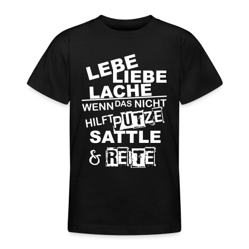 Lebe Liebe Lache Reite - Teenager T-Shirt