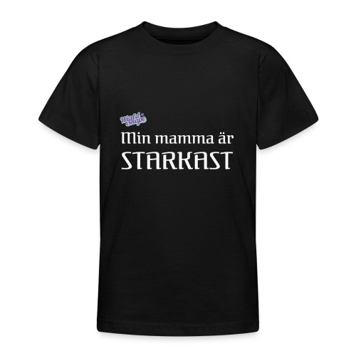Min Mamma Är Starkast - T-shirt tonåring