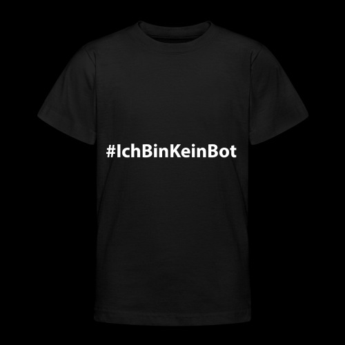 Ich bin kein Bot - Artikel 13 - Teenager T-Shirt