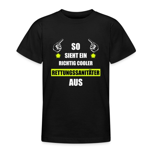 So Sieht Ein Richtig Cooler Rettungssanitäter aus - Teenager T-Shirt
