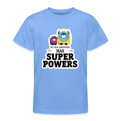 Mein großer Bruder hat Superkräfte - Teenager T-Shirt