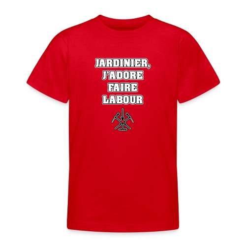 JARDINIER, J'ADORE FAIRE LABOUR - JEUX DE MOTS - T-shirt Ado