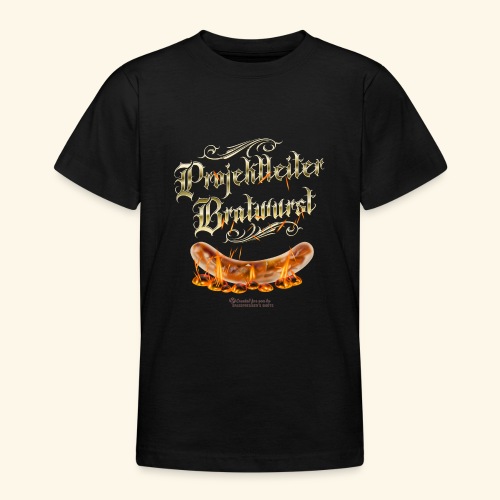 Projektleiter Bratwurst Spruch für Grillen & BBQ - Teenager T-Shirt