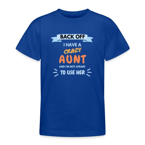 Morsom gave til nevø - I have a crazy aunt - T-skjorte for tenåringer