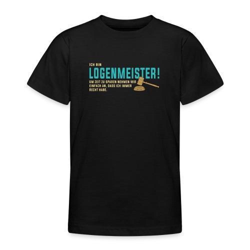 Ich bin Logenmeister! (Freimaurer) - Teenager T-Shirt