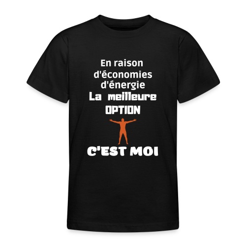 En raison d'économies d'énergie, la meilleur optio - T-shirt Ado