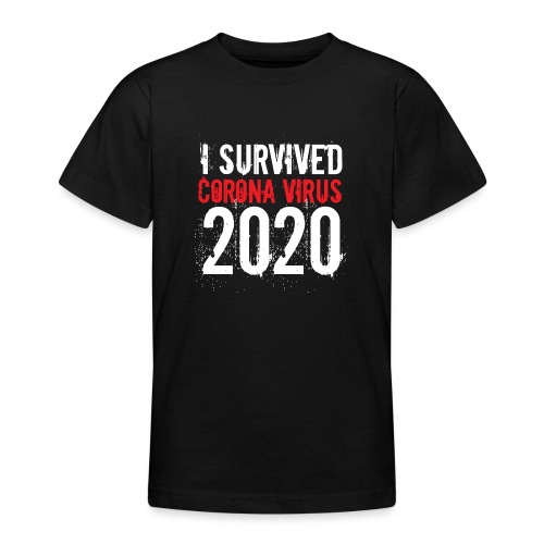 I survived Corona Virus 2020 - Teenager T-Shirt
