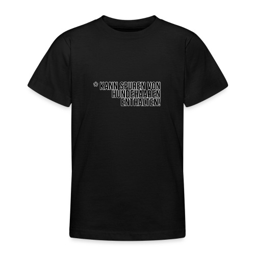 Hundehaar Spuren - Teenager T-Shirt