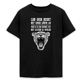 Leg Dich Nicht Mit Einer Löwin An - Teenager T-Shirt - Schwarz - Vorne - AI Model Teenager Male light (155cm)