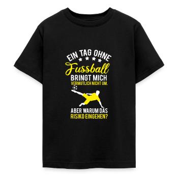 Fußball, ein Tag ohne Fußball Spruch - Teenager T-Shirt - Schwarz - Vorne - AI Model Teenager Male light (155cm)