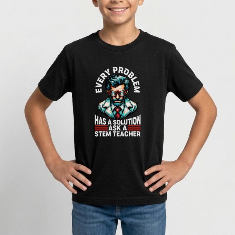 STEM Teacher Every Problem Has A Solution Educator Teenage T-Shirt
