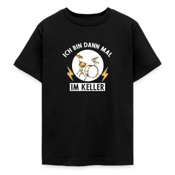 Ich bin dann mal im Keller - Schlagzeug Musiker - Teenager T-Shirt - Schwarz - Vorne - AI Model Teenager Male light (155cm)