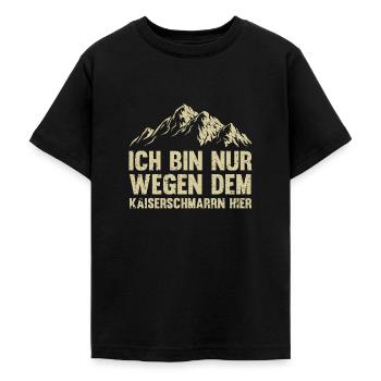 Ich Bin Nur Wegen Dem Kaiserschmarrn Hier - Teenager T-Shirt - Schwarz - Vorne - AI Model Teenager Male light (155cm)
