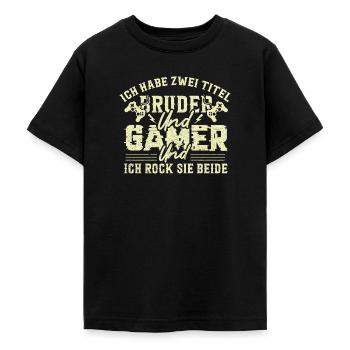 ICH HABE ZWEI TITEL BRUDER UND GAMER UND ICH... - Teenager T-Shirt - Schwarz - Vorne - AI Model Teenager Male light (155cm)