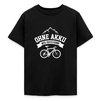 OHNE AKKU - WEIL ICH ES KANN - Teenager T-Shirt - Schwarz - Vorne - AI Model Teenager Male light (155cm)