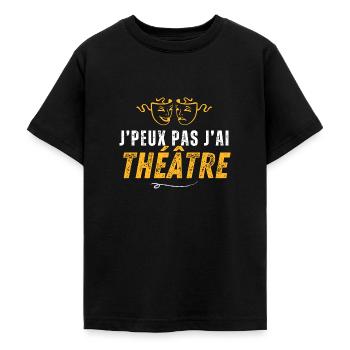 je peux pas j ai Théâtre Theatre - T-shirt Ado - noir - Devant - AI Model Teenager Male light (155cm)