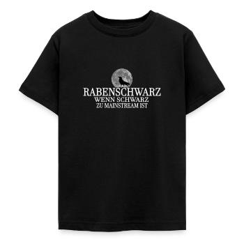 RABENSCHWARZ WENN SCHWARZ ZU MAINSTREAM IST Humor - Teenager T-Shirt - Schwarz - Vorne - AI Model Teenager Male light (155cm)