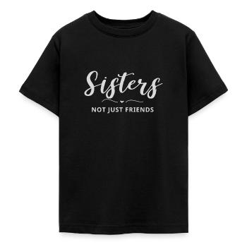 Des sœurs, pas seulement des amies - T-shirt Ado - noir - Devant - AI Model Teenager Male light (155cm)
