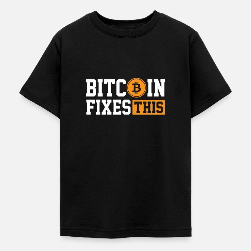 Bitcoin Fixes This - Cryptocurrency Gift - Teenage T-Shirt - black