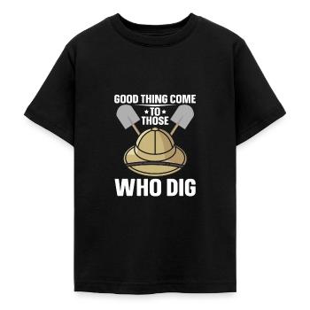 Gute Dinge Graben Archäologen-artefakt-archäologie - Teenager T-Shirt - Schwarz - Vorne - AI Model Teenager Male light (155cm)