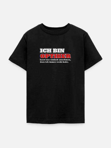 Optiker Ich bin Optiker - Teenager T-Shirt - Schwarz