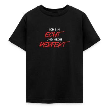 Ich bin ECHT und nicht PERFEKT - Teenager T-Shirt - Schwarz - Vorne - AI Model Teenager Male light (155cm)