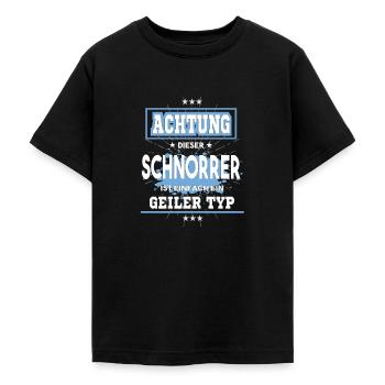 Schnorrer ist einfach ein geiler Typ T-Shirt - Teenager T-Shirt - Schwarz - Vorne - AI Model Teenager Male light (155cm)