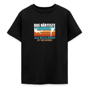 Lustiger Boulder Spruch Härteste ist der Boden - Teenager T-Shirt - Schwarz - Vorne - AI Model Teenager Male light (155cm)