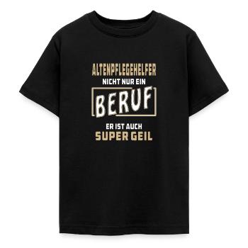 ALTENPFLEGERHELFER NICHT NUR EIN BERUF - Teenager T-Shirt - Schwarz - Vorne - AI Model Teenager Male light (155cm)