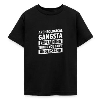 Archäologie Gangsta Menschliche Geschichte - Teenager T-Shirt - Schwarz - Vorne - AI Model Teenager Male light (155cm)