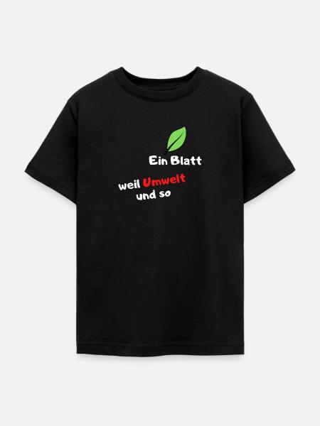 Ein Blatt, weil Umwelt und so... - Teenager T-Shirt - Schwarz