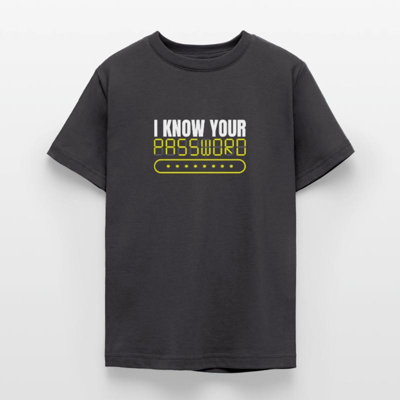 I Know Your Password Hack Programmer Teenage T-Shirt