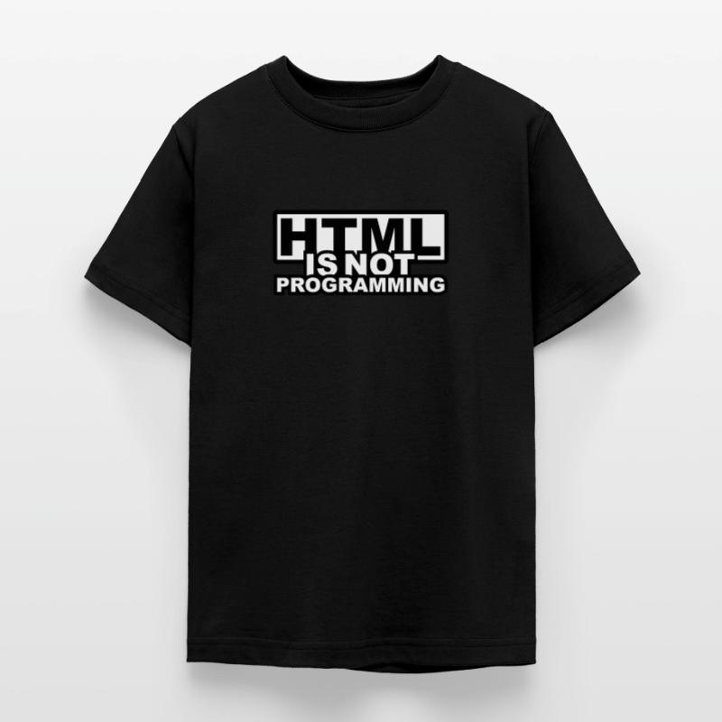 HTML is NOT Programming Teenage T-Shirt