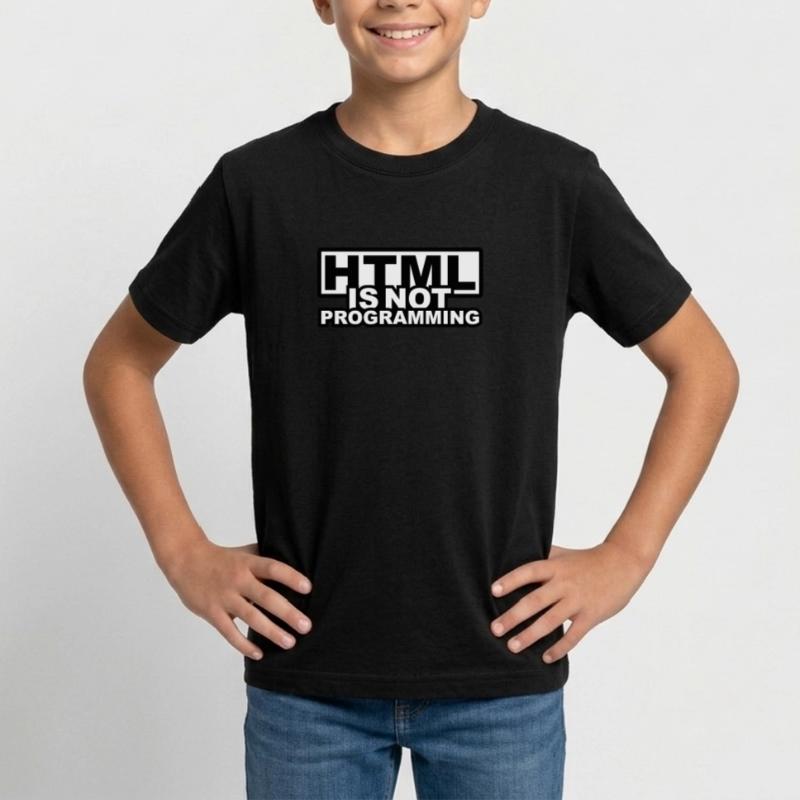 HTML is NOT Programming Teenage T-Shirt