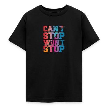 Can't Stop won't Stop - Teenage T-Shirt - black - Front - AI Model Teenager Male light (155cm)