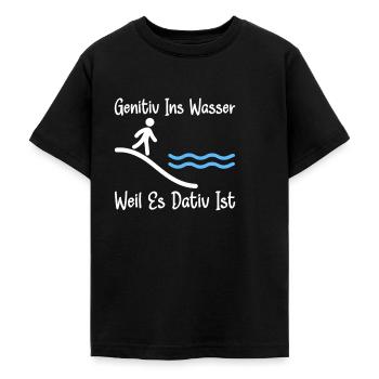Genitiv ins Wasser weil es Dativ ist Germanistik - Teenager T-Shirt - Schwarz - Vorne - AI Model Teenager Male light (155cm)