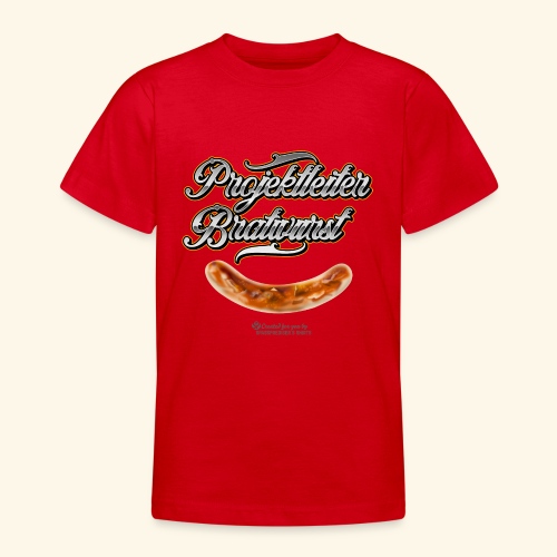 Grillspruch Projektleiter Bratwurst - Teenager T-Shirt