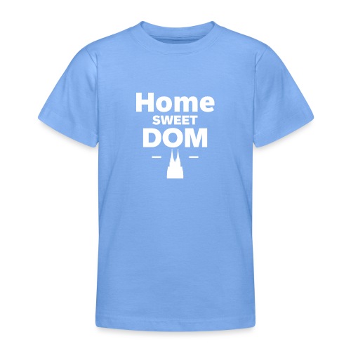 Home Sweet Dom - Teenager T-Shirt
