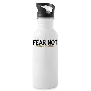 Fear not - Water bottle with straw - white - Right
