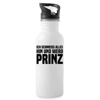 Ich schmeiss alles hin und werd Prinz black - Trinkflasche mit integriertem Trinkhalm - Weiß - Rechts