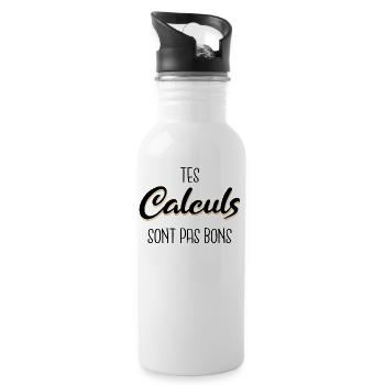 Your calculations are not good - Water bottle with straw - white - Right
