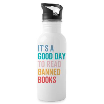 It's a Good Day To Read Banned Books - Water bottle with straw - white - Right